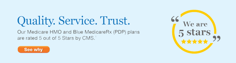 Our Medicare Advantage plans earned 4.5 Stars for overall plan rating and 5 stars for customer service.* Recognized as the top ranked medicare ppo plan in america for the second year in a row.** Click here to learn about our 2016 medicare plans